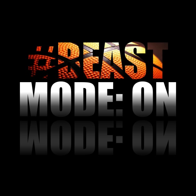 Hashtag Beast Mode On - Basketball Graphic Typographic Design - Baller Fans Sports Lovers - Holiday Gift Ideas by MaystarUniverse