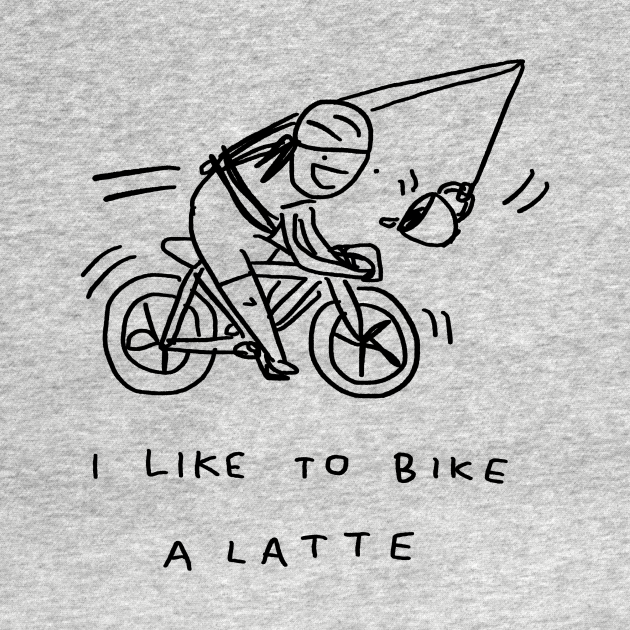 Disover I Like To Bike A Latte - Cycling - T-Shirt