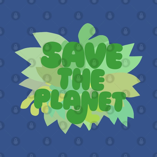 Save The Planet / Original Typography Design by DankFutura