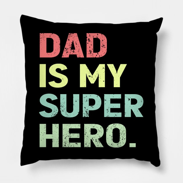 Dad is my super hero Pillow by Roberto C Briseno