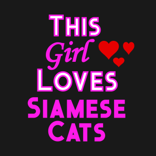 This Girl Loves Siamese Cats T-Shirt