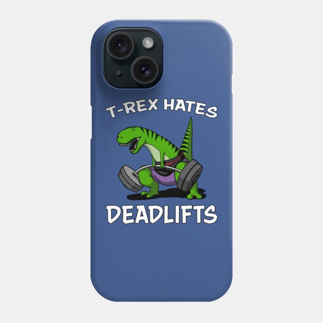 T-Rex Hates Deadlifts Funny Gym Dinosaur Phone Case by underheaven