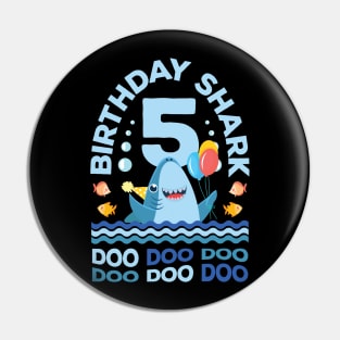 Birthday Shark Doo Doo 5th Birthday Gift Pin