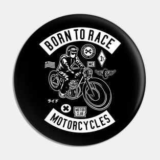 Born To Race Pin