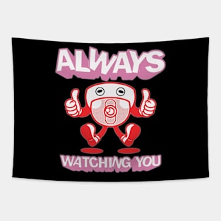 Always watching you. Tapestry