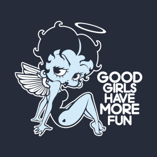 BETTY BOOP - Good girls have more fun 2.0 T-Shirt