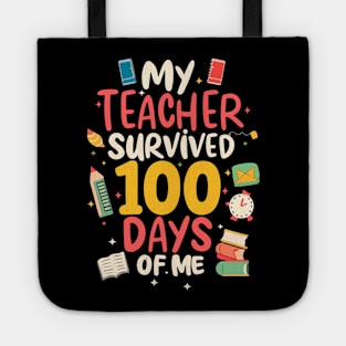 100 day of school Shirt My Teacher Survived 100 Days of me Tote