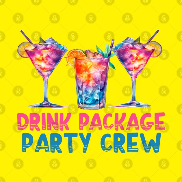 Drink Package Party Crew - Cruise by BDAZ