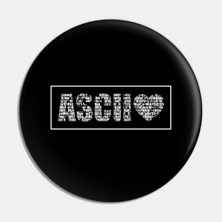 I Love Ascii! Pin