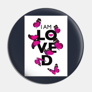 I AM LOVED- PINK VERSION Pin