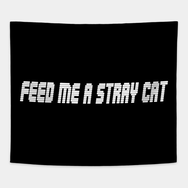 Feed Me A Stray Cat American Psycho Tapestry Teepublic