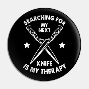 Searching For Next Knife Is Therapy Forging Forge Knife Collector Pin