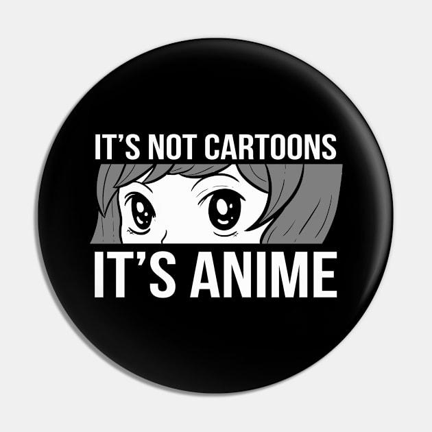 Funny Anime Pun It Is Not Cartoons Japanese Manga Pin by amango