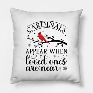 Cardinals Appear When Loved Ones Are Near - Cute Christmas Cardinals Pillow