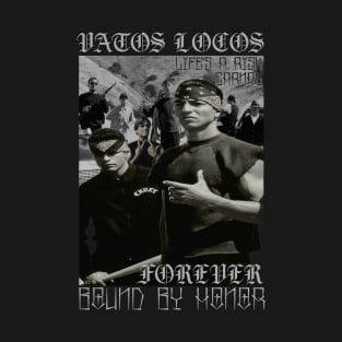 Vatos Locos Forever. T-Shirt