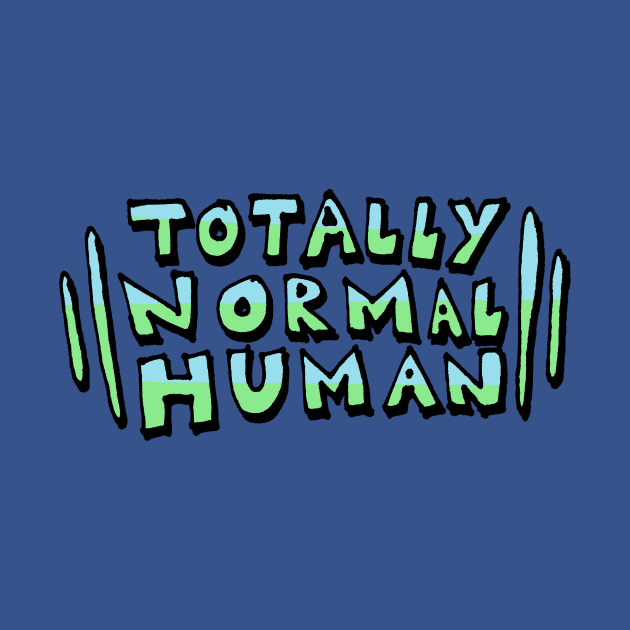 Totally Normal Human by Durvin