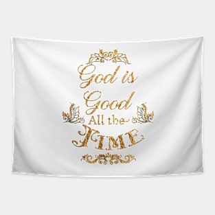 God Is Good All The Time Tapestry