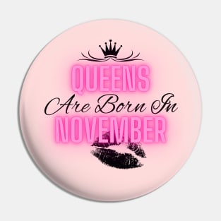 Queens are born in November - Quote Pin