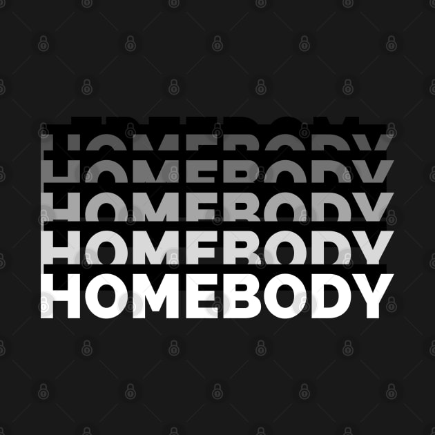 Homebody Stacked by Quiet Things Said Out Loud