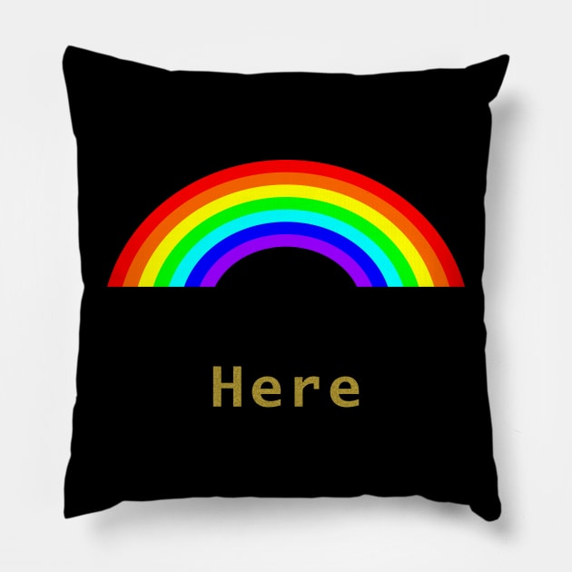 Gold Here Rainbow Pillow by ellenhenryart