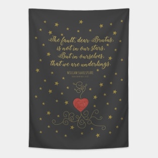 The Fault Is Not In Our Stars Shakespeare Julius Caesar Quote Tapestry