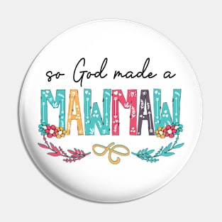 So God Made A Mawmaw Happy Mother's Day Pin