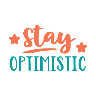 Stay Optimistic T-Shirt