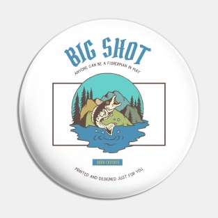 Big Shot (Fishing) Pin