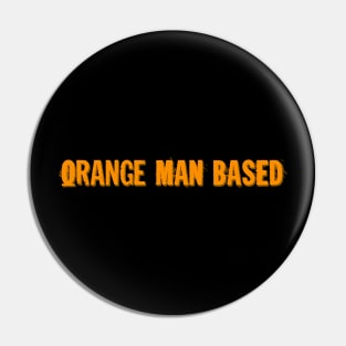 Orange Man Bad Pin