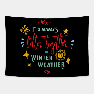 Better Together in winter Tapestry