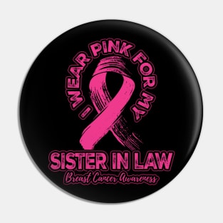 I wear pink for my Sister In Law Pin