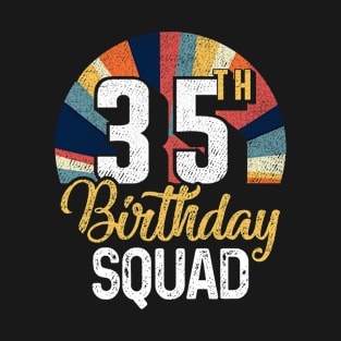 35th Birthday Squad Vintage Retro Funny 35 Year Old Birthday T-Shirt