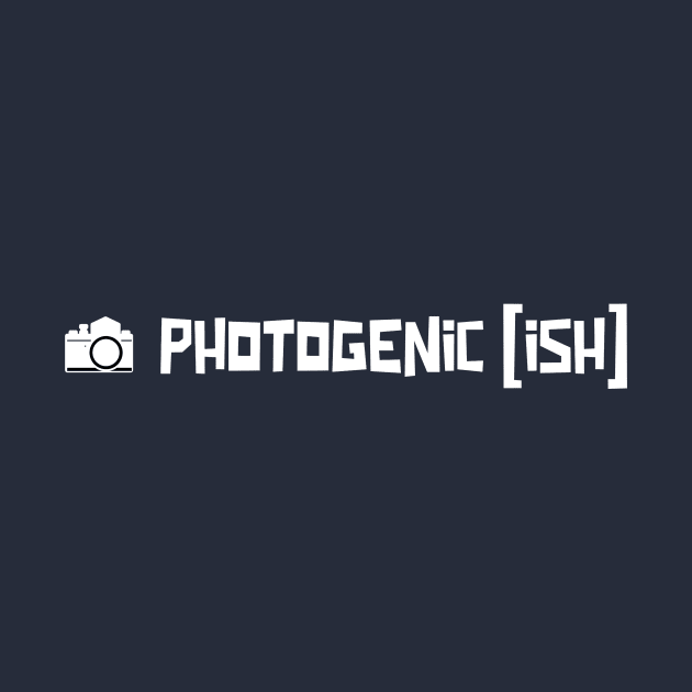 Photogenic Ish by Oneness Creations