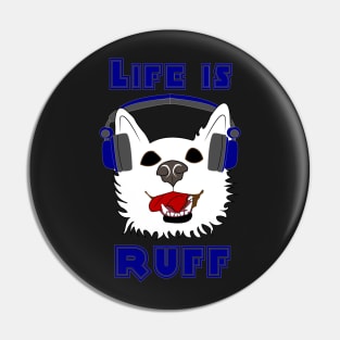 Life Is Ruff - Where Wolf Party Shirt Pin