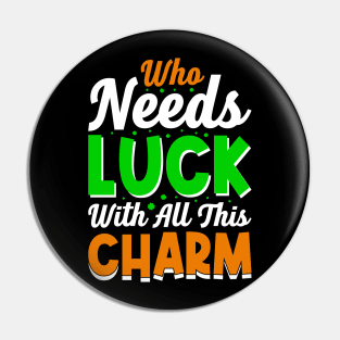 Who needs luck with all this charm Pin