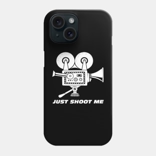 Just Shoot Me Phone Case