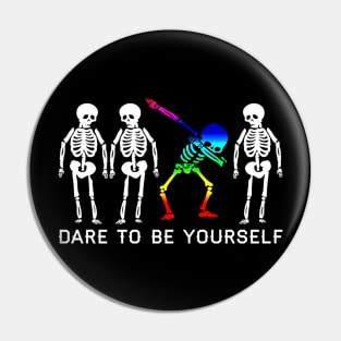 Dare To Be Yourself Costume Gift Pin