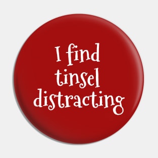 I find tinsel distracting Pin