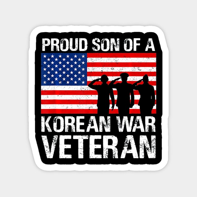 Proud Son of a Korean War Veteran Shirt Military Family Gift Magnet by AdrianBalatee