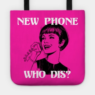 New Phone, Who Dis? Tote