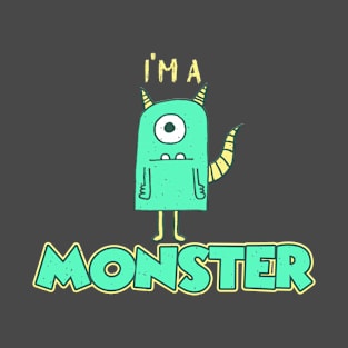 I am a Monster T-Shirt