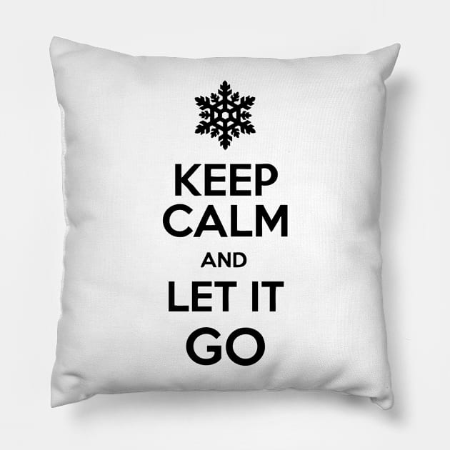 Keep Calm And Let It Go Pillow by AustralianMate