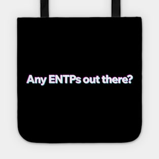 Any ENTP out there? Tote