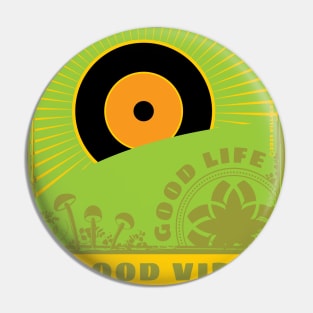 Good Vibes, good life Pin