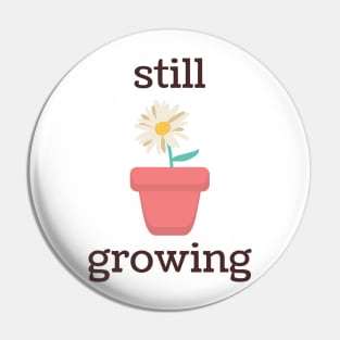 Still Growing Daisy Pin