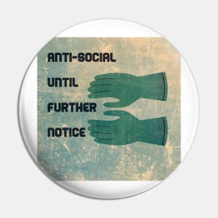 Anti-Social Until Further Notice Pin