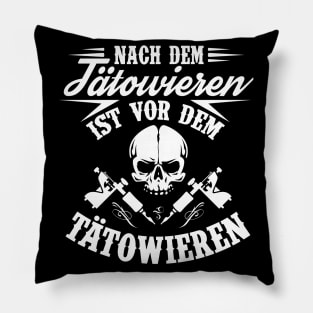 Nach dem tätowieren ist vor dem tätowieren (black) Pillow