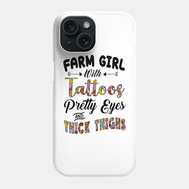 Farm Girl With Tattoos Pretty Eyes And Thick Things Phone Case by Stick Figure103