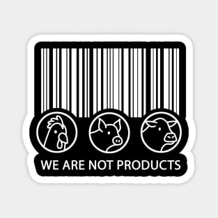 Vegan - We are not products Magnet