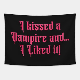 I Kissed a Vampire Tapestry